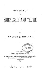 Cover of: Offerings to friendship and truth by Walter J. Miller