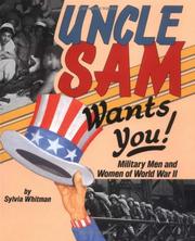 Cover of: Uncle Sam wants you!: military men and women of World War II