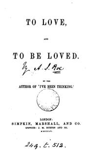 Cover of: To love and to be loved, by the author of I've been thinking?