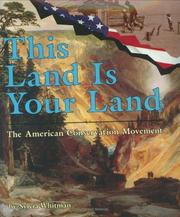 Cover of: This land is your land: the American conservation movement