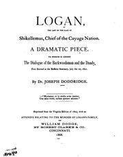 Cover of: Logan, the Last of the Race of Shikellemus, Chief of the Cayuga Nation: A Dramatic Piece; to ...