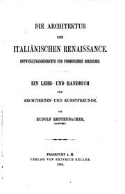 Cover of: Die Architektur der italiänischen Renaissance: Entwicklungsgeschichte und ...
