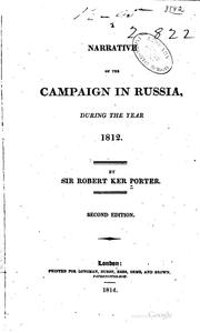 Cover of: A Narrative of the Campaign in Russia, During the Year 1812: During the Year ...