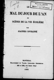 Cover of: Le mal du jour de l'an ou Scènes de la vie écolière by J.-B Proulx