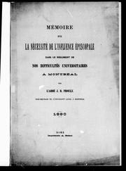 Cover of: Mémoire sur la nécessité de l'influence épiscopale dans le règlement de nos difficultés universitaires à Montréal