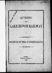 Cover of: Quebec and Lake Huron railway: sketch of the undertaking.