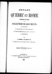 Cover of: Devant Québec et Rome ou Collection de documents se rapportant au projet de loi pour incorporer les administrateurs de l'Université Laval à Montréal