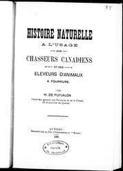 Cover of: Histoire naturelle à l'usage des chasseurs canadiens et des éleveurs d'animaux à fourrure