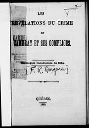 Cover of: Les révélations du crime ou Cambray et ses complices by F. Réal Angers