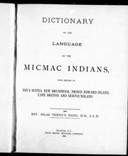 Cover of: Dictionary of the language of the Micmac Indians: who reside in Nova Scotia, New Brunswick, Prince Edward Island, Cape Breton and Newfoundland