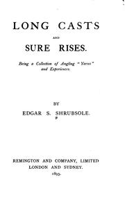 Cover of: Long Casts and Sure Rises: Being a Collection of Angling "Yarns" and Experiences