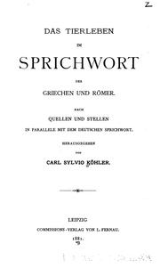 Cover of: Das Tierleben im Sprichwort der Griechen und Römer.: Nach Quellen und Stellen in Parallele mit ...