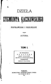 Cover of: Dzieła Zygmunta Kaczkowskiego
