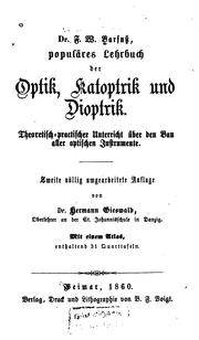 Cover of: Populäres Lehrbuch der Optik, Katoptrik und Dioptrik: Theoretische-practischer Unterricht über ...