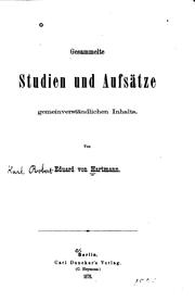 Cover of: Gesammelte Studien und Aufsätze: Gemeinverständlichen Inhalts by Eduard von Hartmann