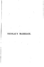 Cover of: Nicolai's marriage, from the Danish by the transl. of 'The guardian'.
