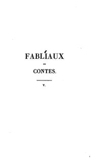 Cover of: Fabliaux ou contes, du xiie et du xiiie siècle, fables et roman [sic] du xiiie, tr. avec des ...