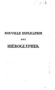 Cover of: Nouvelle explication des hiéroglyphes ou des anciennes allégories sacrées ...