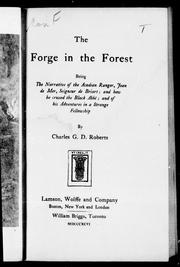 Cover of: The forge in the forest by by Charles G. D. Roberts.