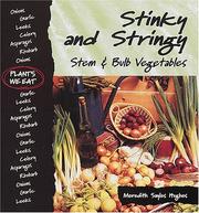 Cover of: Stinky and stringy: stem & bulb vegetables