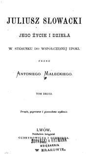 Cover of: Juliusz Slowacki: jego zycie i dziela w stosunku do wspolczesnej epoki