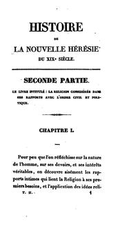 Cover of: Histoire de la nouvelle hérésie du XIX siècle: ou, Réfutation complète des ouvrages de l'Abbé de ...