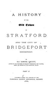 Cover of: A History of the Old Town of Stratford and the City of Bridgeport, Connecticut
