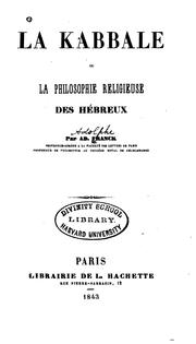 Cover of: La kabbale: ou, La philosophie religieuse des Hébreux