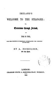 Cover of: Ireland's welcome to the stranger: or, Excursions through Ireland, in 1844 & 1845, for the ...