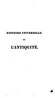 Cover of: Histoire universelle de l'antiquité, tr. par M.P.A. de Golbéry by Friedrich Christoph Schlosser