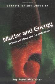 Cover of: Matter and Energy: Principles of Matter and Thermodynamics (Secrets of the Universe)