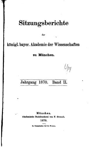 Sitzungsberichte der Königl. Bayerischen Akademie der Wissenschaften by Königlich Bayerische Akademie der Wissenschaften