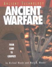 Cover of: Ancient Warfare: From Clubs to Catapults (Ancient Technology)