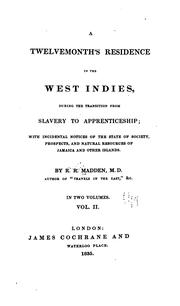 Cover of: A Twelvemonth's Residence in the West Indies: With Incidental Notices of the State of Society ... by Richard Robert Madden