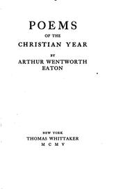 Cover of: Poems of the Christian Year by Arthur Wentworth Hamilton Eaton, Arthur Wentworth Hamilton Eaton