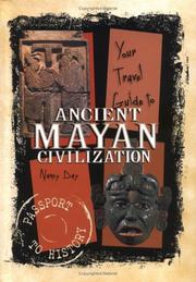 Cover of: Your Travel Guide to Ancient Mayan Civilization (Day, Nancy. Passport to History.) | Nancy Day
