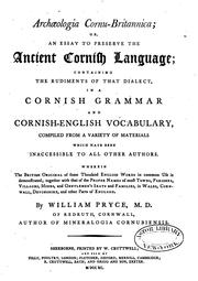 Cover of: Archaeologia Cornu-Britannica: Or, an Essay to Preserve the Ancient Cornith Language ... by William Pryce
