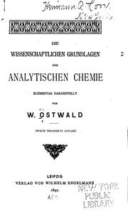Cover of: Die wissenschaftlichen Grundlagen der analytischen Chemie elementar dargestellt