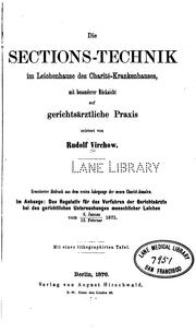 Cover of: Die Sections-technik im Leichenhause des Charité-krankenhauses: Im Anhange: Das Regulativ für ...