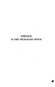 Cover of: Lincoln in the Telegraph Office: Recollections of the United States Military Telegraph Corps ...