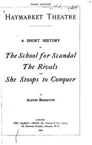 Cover of: Haymarket Theatre: A Short History of The School for Scandal, The Rivals and She Stoops to Conquer