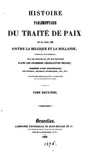 Cover of: Histoire parlementaire du traité de paix du 19 avril 1839 entre la Belgique et la Hollande