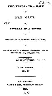 Cover of: Two Years and a Half in the Navy: Or, Journal of a Cruise in the Mediterranean and Levant, on ...