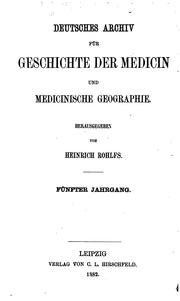 Deutsches Archiv für Geschichte der Medicin und medicinische Geographie....: Erster Band-achter .. by Deutsches Archiv