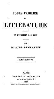 Cover of: Cours familier de littérture: une entretien par mois by Alphonse de Lamartine