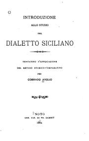 Cover of: Introduzione allo studio del dialetto siciliano: tentativo d'applicazione del metodo storico ...