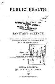 Cover of: Public Health: A Popular Introduction to Sanitary Science, Being a History ...