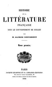 Cover of: Histoire de la littérature française sous le gouvernement de juillet by Alfred Nettement