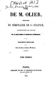 Cover of: Vie de M. Olier, fondateur de séminaire de S.-Sulpice, accompagnée de notices sur un grand ...