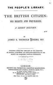 Cover of: The British Citizen, His Rights and Privileges: A Short History by Rogers, James E. Thorold